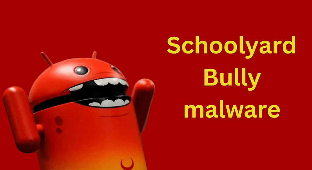 Schoolyard Bully malware Android