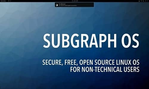 Subgraph OS: Ασφαλές, δωρεάν, Open Source Linux OS για όλους!